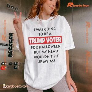 I Was Going To Be A Trump Voter For Halloween Graphic Unisex Shirt, Classic Men Shirt