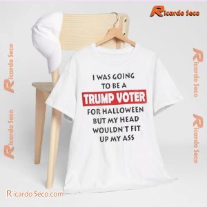 I Was Going To Be A Trump Voter For Halloween Graphic Unisex Shirt, Classic Men Shirt b