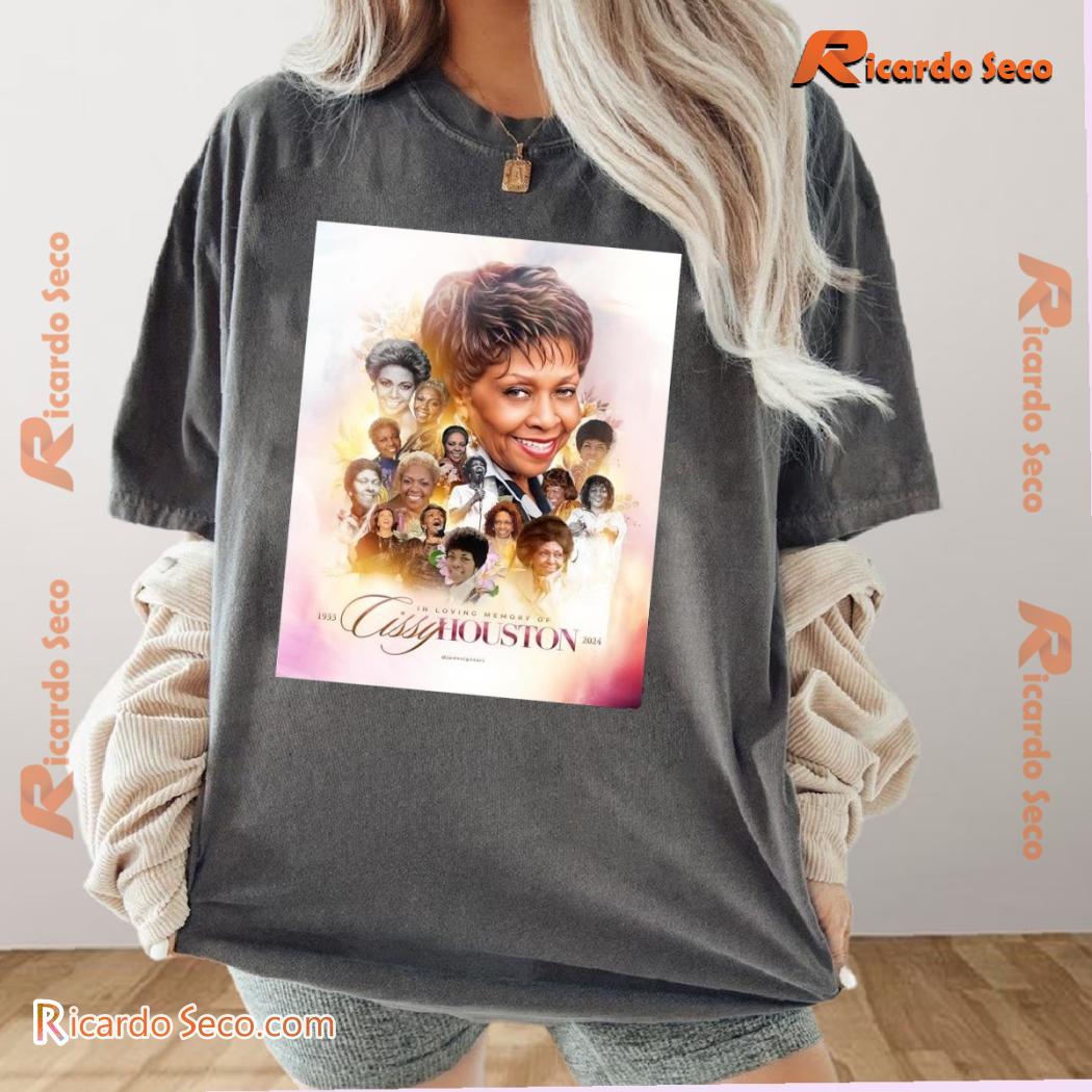 In Loving Memory Of Legacy Cissy Houston 1933-2024 Gift For Fan Graphic Unisex Shirt, Classic Men Shirt In Loving Memory Of Legacy Cissy Houston 1933-2024 Gift For Fan Graphic Unisex Shirt, Classic Men Shirt
