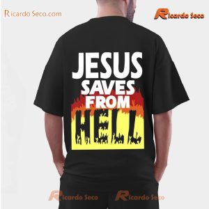 Jesus Saves From Hell Graphic Classic Men Shirt, Hoodie, Long Sleeve, Sweater b