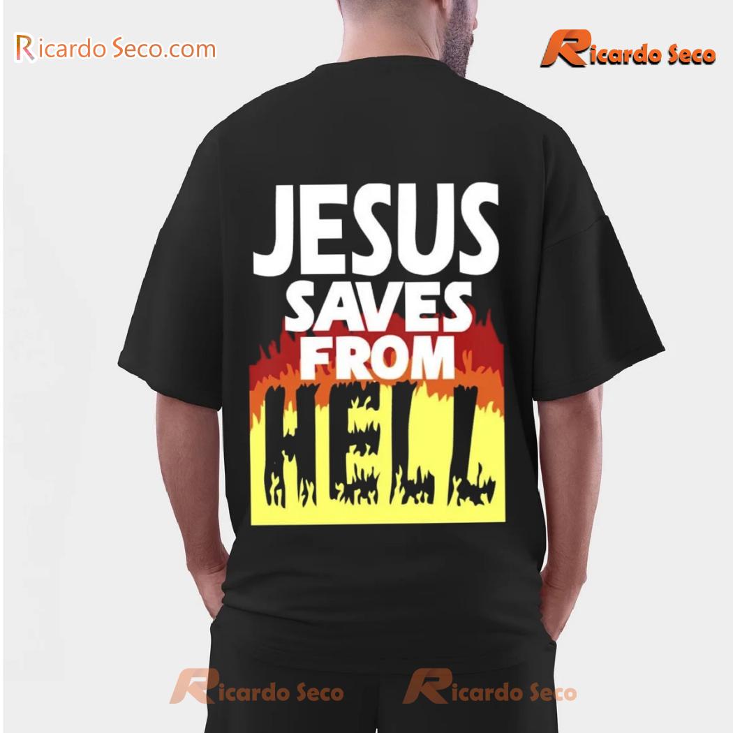 Jesus Saves From Hell Graphic Classic Men Shirt, Hoodie, Long Sleeve, Sweater b Jesus Saves From Hell Graphic Classic Men Shirt, Hoodie, Long Sleeve, Sweater b