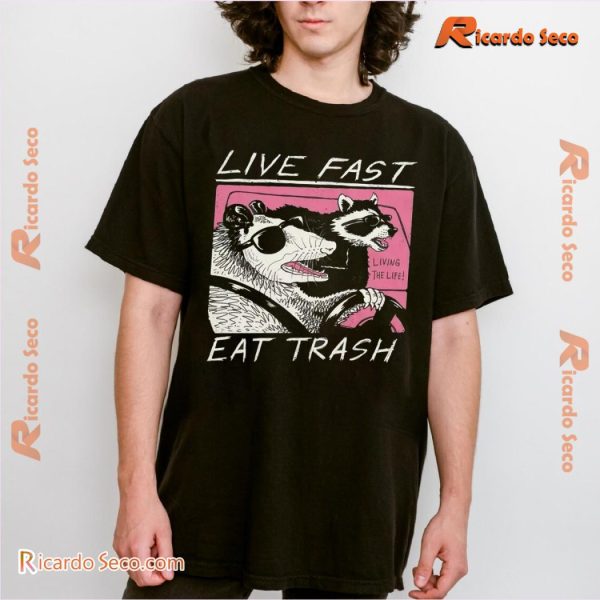 Live Fast, Eat Trash Printed Unisex Tee, Classic Ladies Shirt, V-neck Ladies