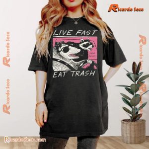 Live Fast, Eat Trash Printed Unisex Tee, Classic Ladies Shirt, V-neck Ladies a