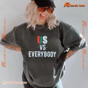 NCAA Miami Hurricanes Us Vs Everybody Graphic Unisex Shirt a