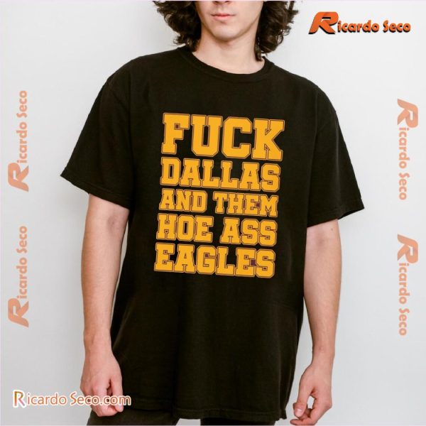 NFL Washington Commanders Fedex Field Fuck Dallas And Them Hoe Ass Eagles Graphic Unisex Shirt, Classic Men Shirt