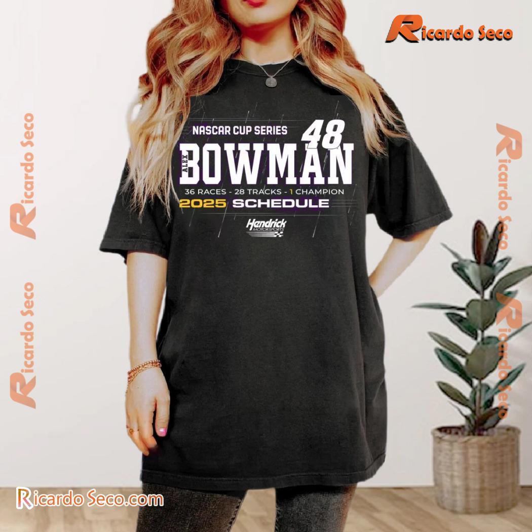 Nascar Cup Series 24 Hendrick Motorsports Alex Bowman #48 2025 Schedule Graphic Unisex T-shirt, Classic Men Shirt a Nascar Cup Series 24 Hendrick Motorsports Alex Bowman #48 2025 Schedule Graphic Unisex T-shirt, Classic Men Shirt a