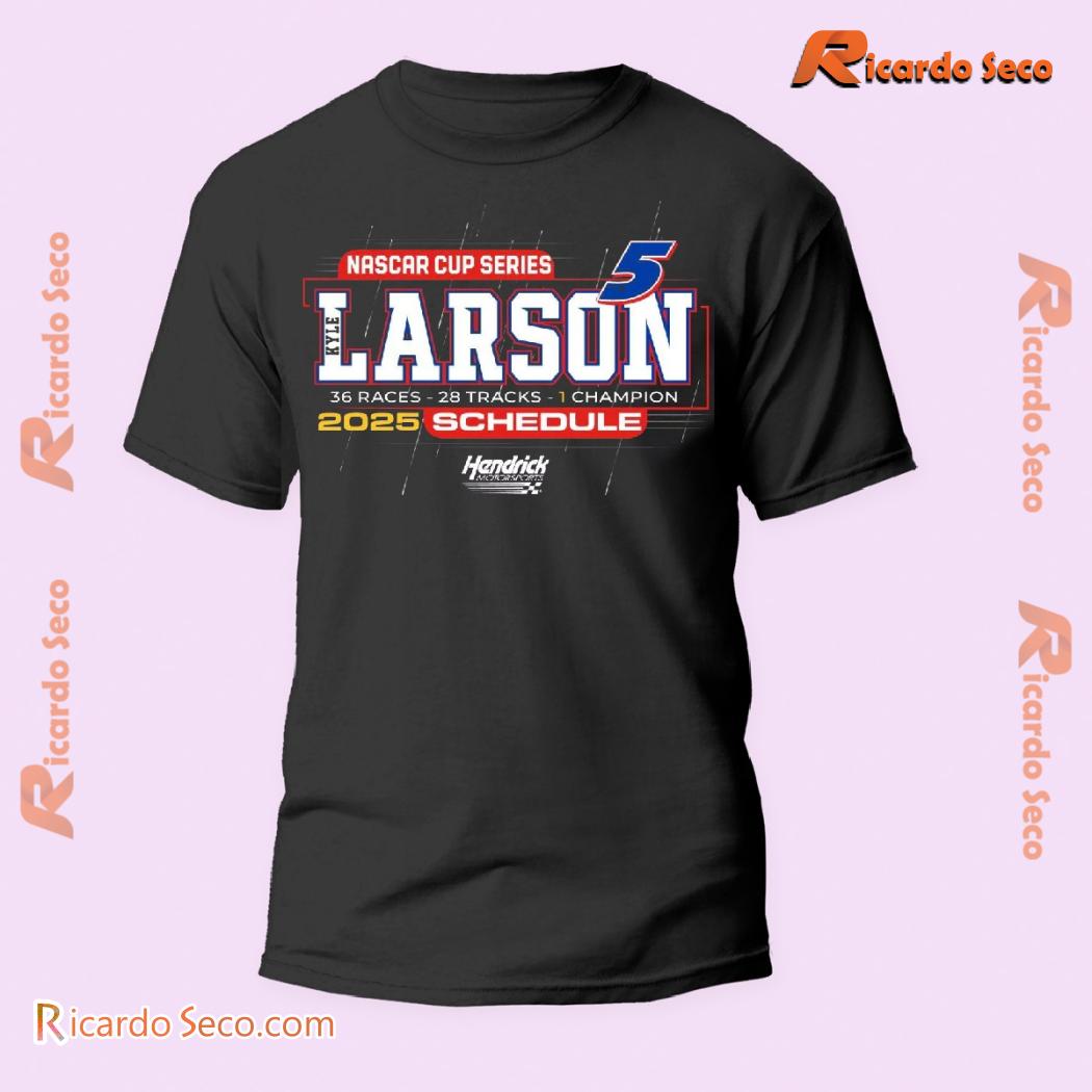 Nascar Cup Series 24 Hendrick Motorsports Kyle Larson #5 2025 Schedule Gift For Fan Graphic Unisex T-shirt, Classic Men Shirt a