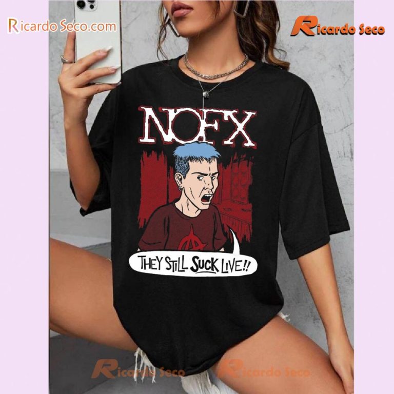 Nofx They Still Suck Live Gift For Fan Graphic Unisex Sweatshirt-b S9LWhIa