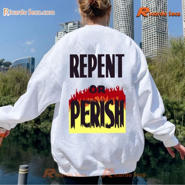 Repent Or Perish Graphic Unsiex T-shirt, Classic Men Shirt