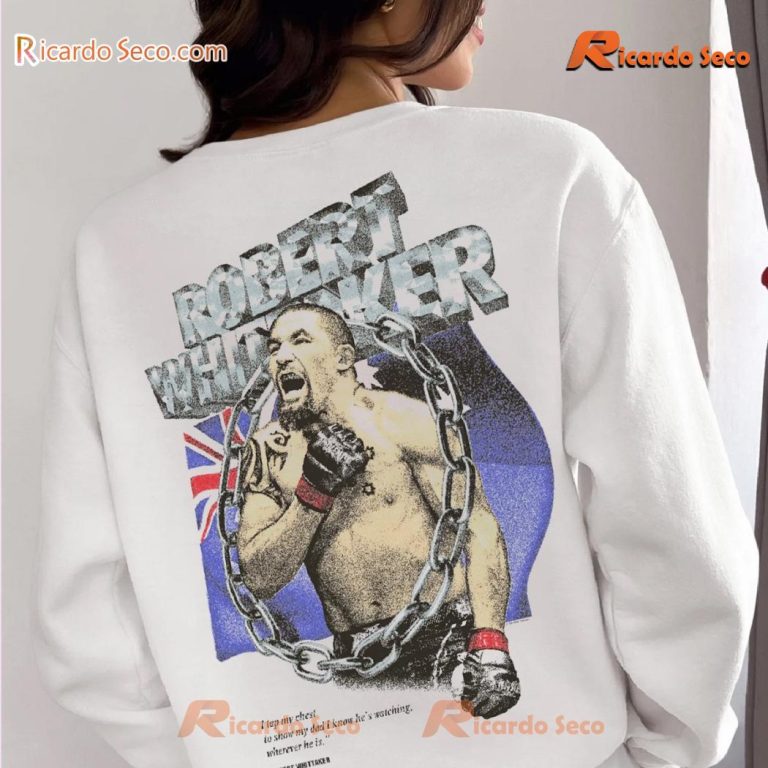 Robert Whittaker I Tap My Chest To Show My Dad I Know He's Watching Wherever He Is Graphic Sweatshirt-b Ej7FXPt