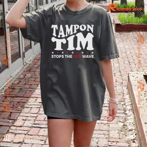 Tampon Tim Stops The Red Wave Women For Vice President Tim Walz Graphic Unisex T-shirt, Classic Men Shirt a