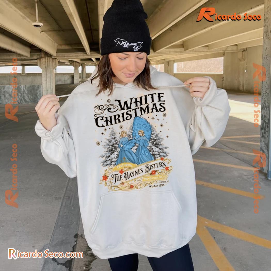 The Haynes Sisters White Christmas 1954 Movie Unisex Tee, Hoodie, Long Sleeve, Sweater The Haynes Sisters White Christmas 1954 Movie Unisex Tee, Hoodie, Long Sleeve, Sweater fMdi3Gt