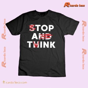 Top A Twink (Stop And Think) Printed Unisex Tee, Classic Ladies Shirt, V-neck Ladies a