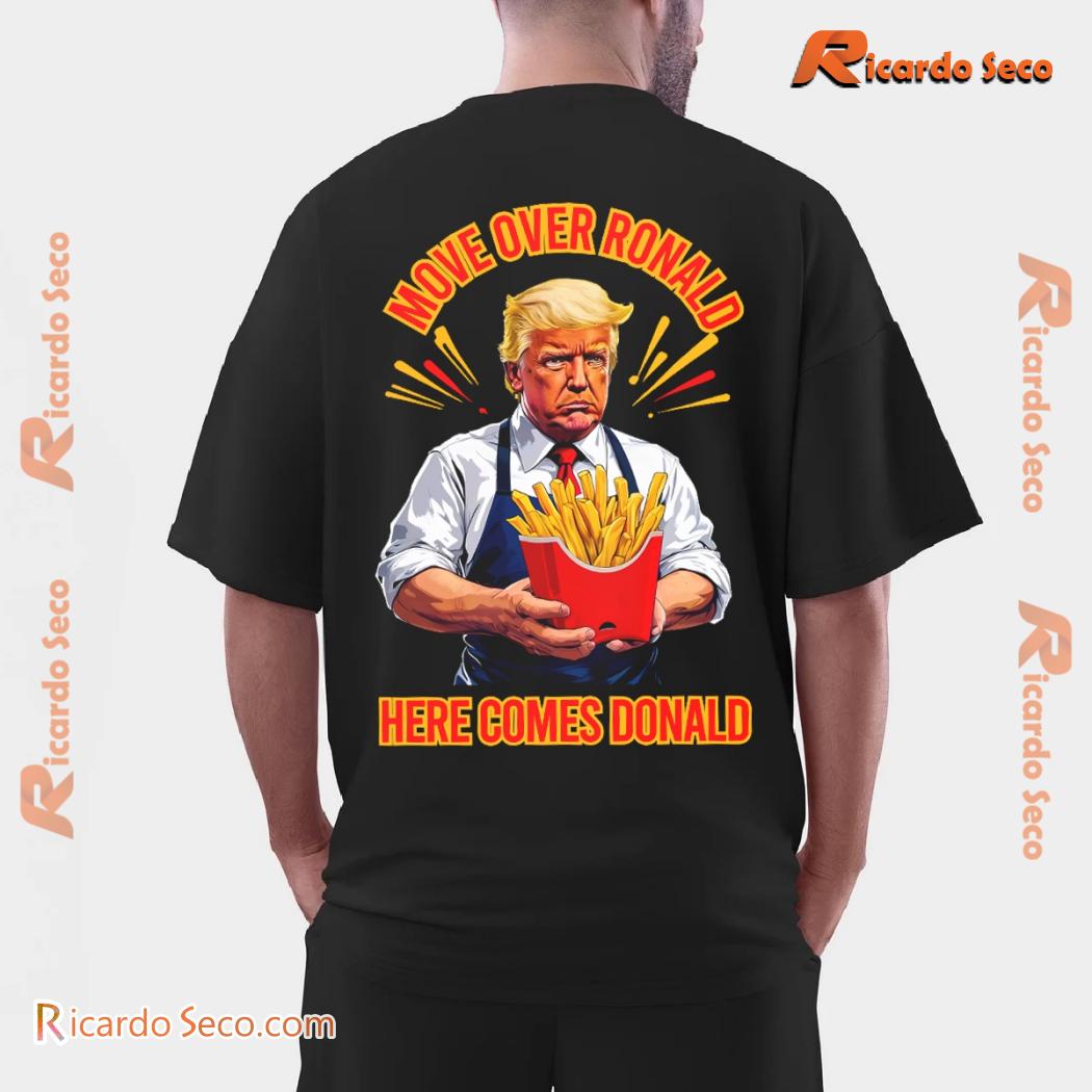 Trump Mcdonald Vance I'm Loving It Move Over Ronald Here Comes Donald Unisex Shirt 9tL72lu