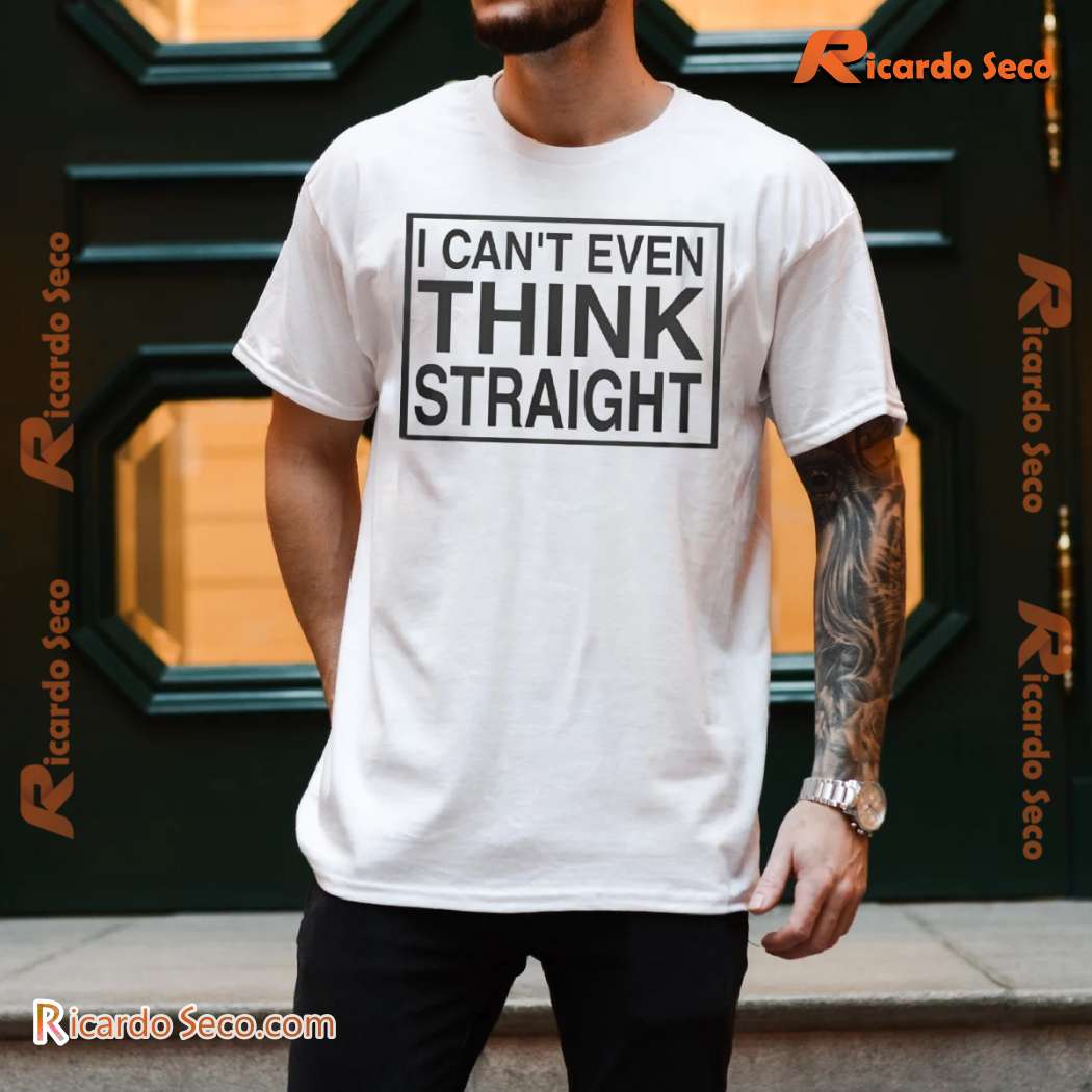 I Can't Even Think Straight Graphic Classic Men Shirt 5HUyLQ1