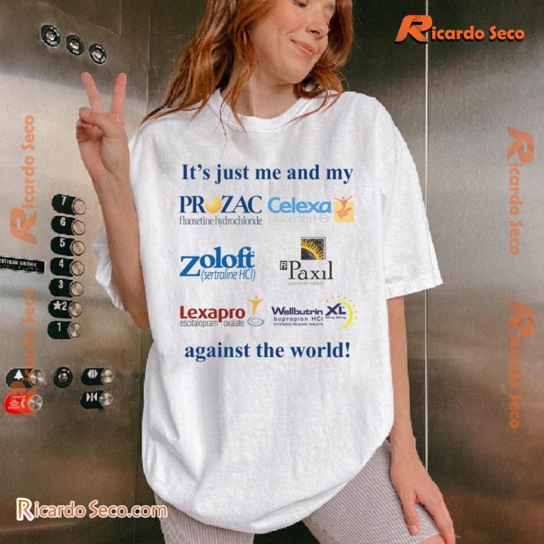 It's Just Me And My Anti-depressants Against The World Classic Men Shirt-a cbUMP3S