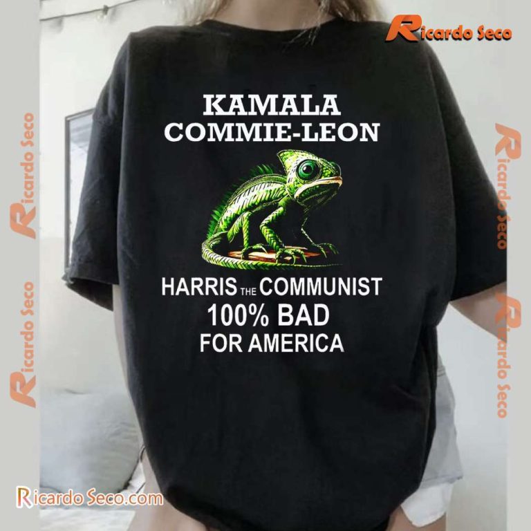 Kamala Commie-leon Harris The Communist 100% Bad For America Classic Ladies Tee-a OzAZ5mW