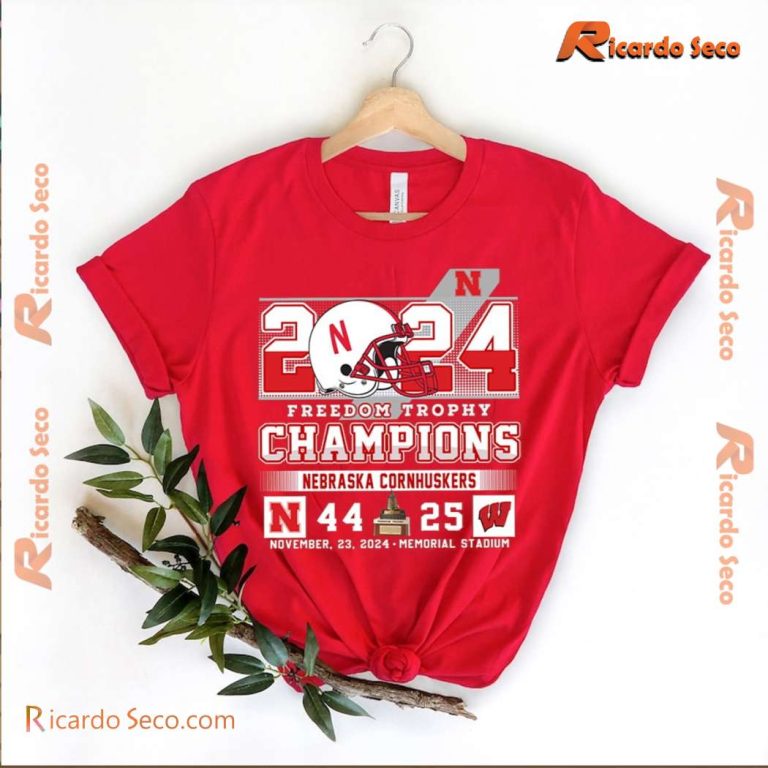 Nebraska Cornhuskers 2024 Freedom Trophy Champions Unisex T-shirt-b Pf74umR