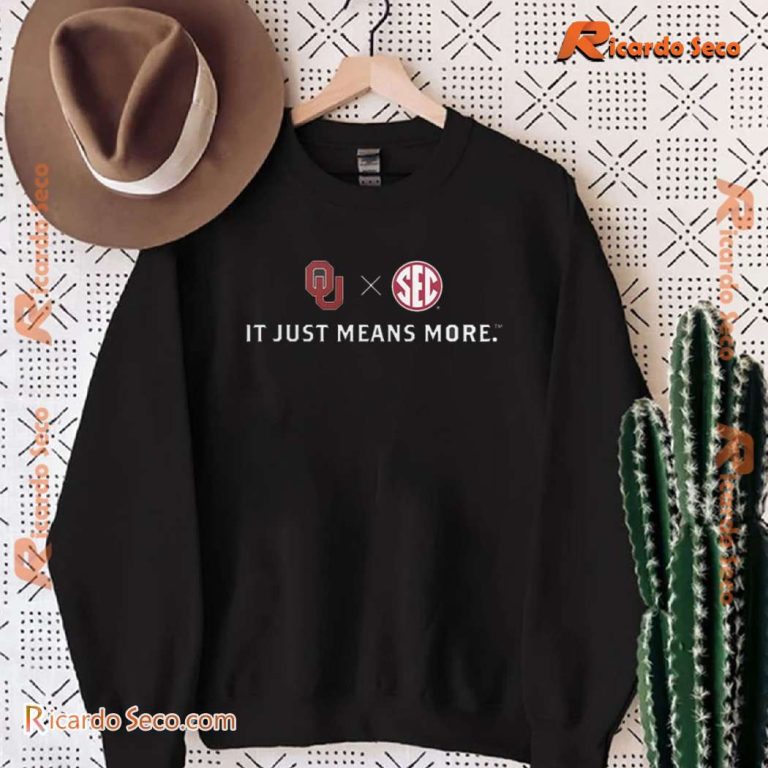 Oklahoma Sooners Football X SEC It Just Means More Classic Men Shirt vufsdmL