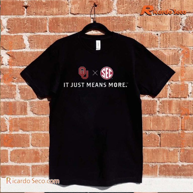 Oklahoma Sooners Football X SEC It Just Means More Classic Men Shirt-a twu2gD5