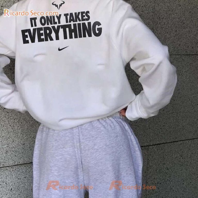 Rafael Nadal It Only Takes Everything Unisex T-shirt-b tGNBnHa