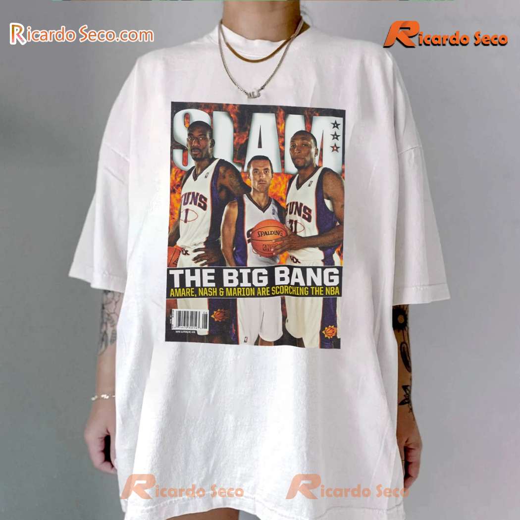 Slam The Big Bang Amare, Nash & Marion Are Scorching The Nba Unisex T-shirt-b vkFaoYX