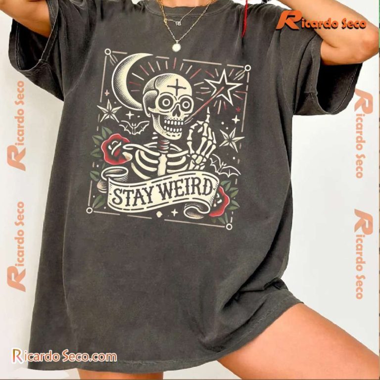 Stay Weird Skeleton Vintage Graphic Classic Men Shirt gx9MIN1