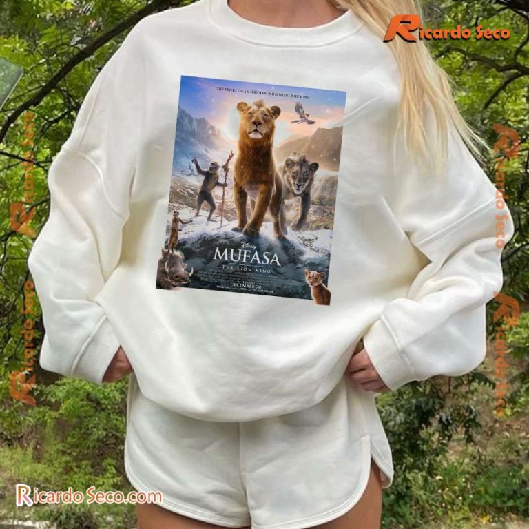 The Lion King Mufasa 2024 The Story Of An Orphan Who Would Be King Poster Unisex T-shirt-a lvqt1nw