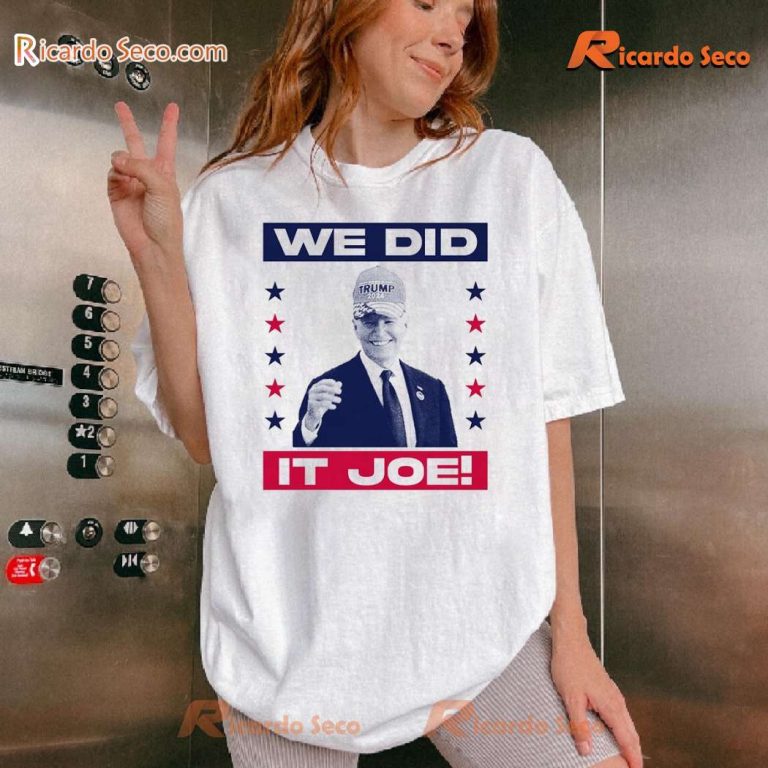 Trump 2024 We Did It Joe Funny Graphic Classic Men Shirt-a 69Dlbie