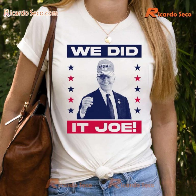 Trump 2024 We Did It Joe Funny Graphic Classic Men Shirt rwXtd5v