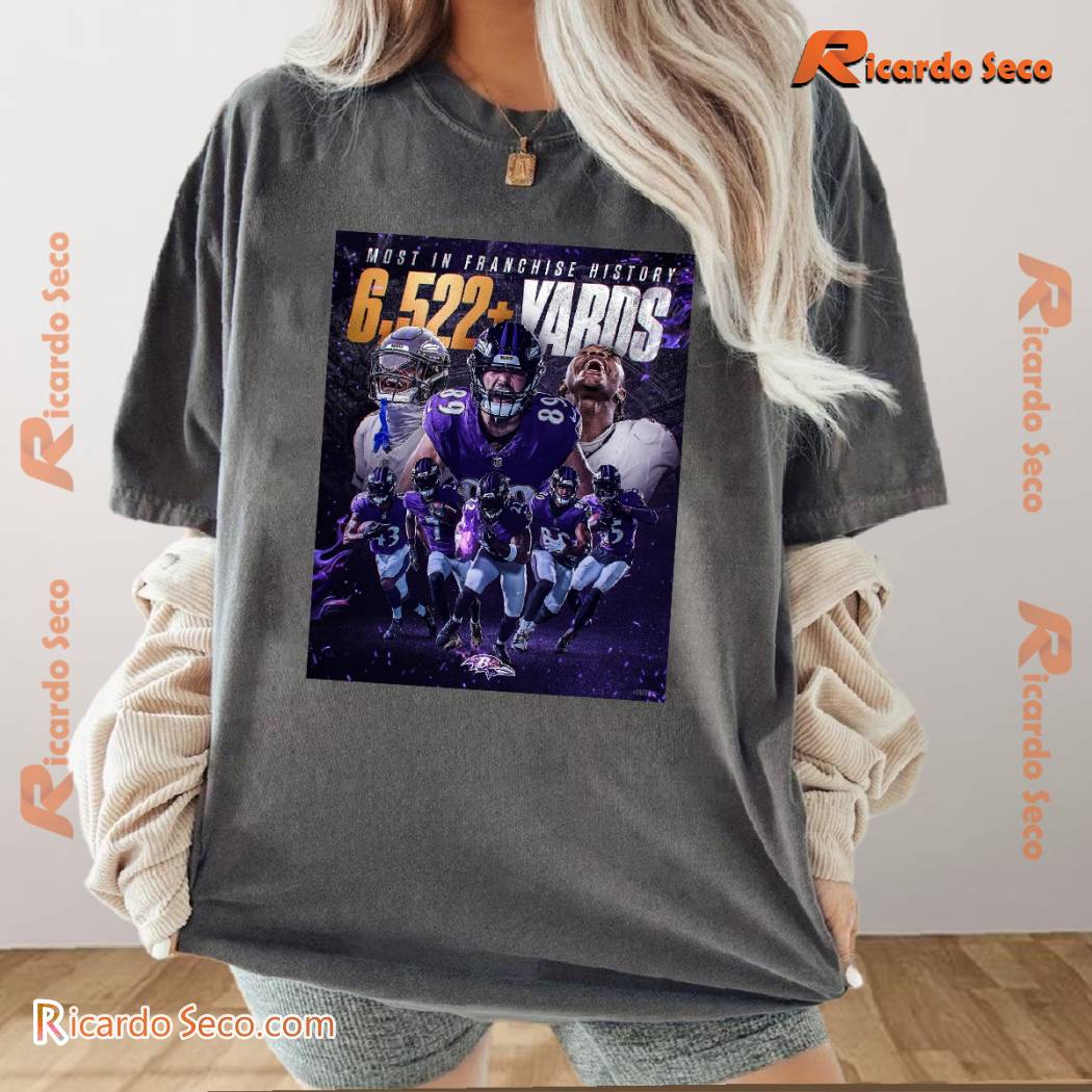 Baltimore Ravens Most In Franchise History 6,522+ Yards Graphic Unisex T-shirt X2v3pZI