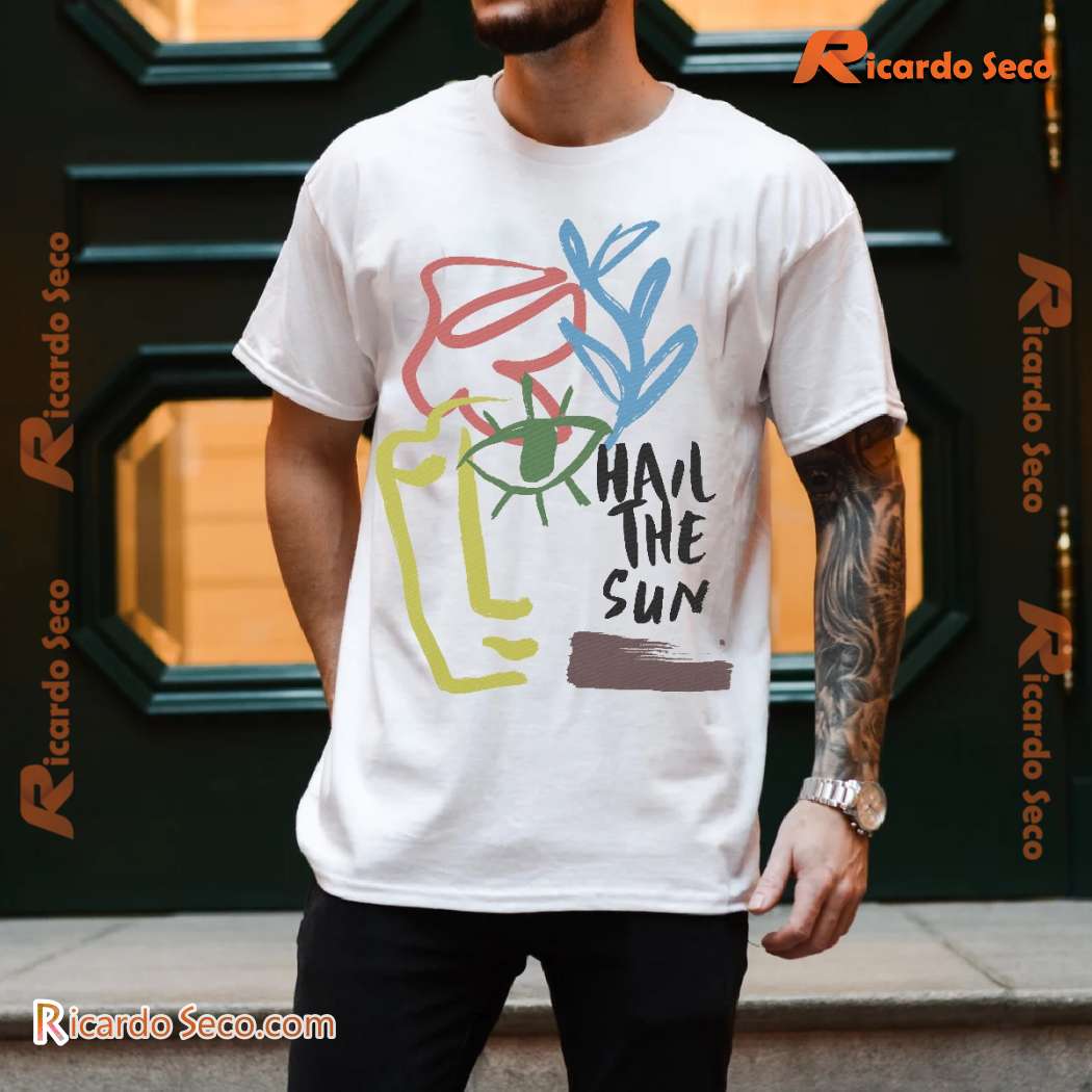 Hail The Sun Hand Drawn Gift For Fan Unisex T-shirt-b lP1CJnW