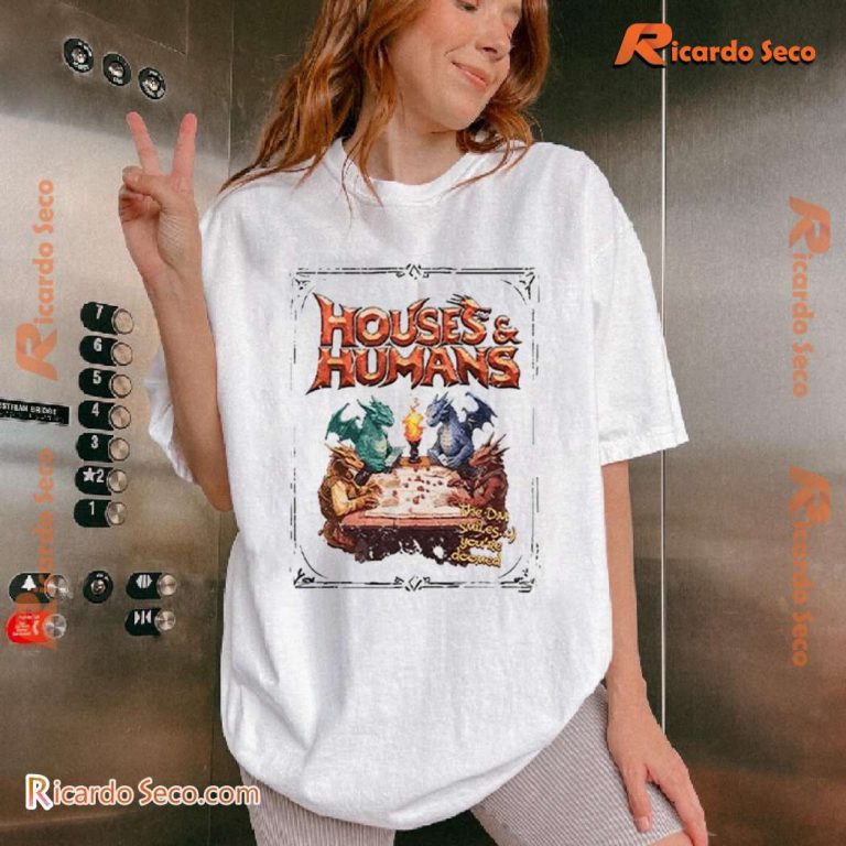 Houses And Humans Dungeons & Dragons Gift For Gamers Unisex T-shirt-a dAMmHPf