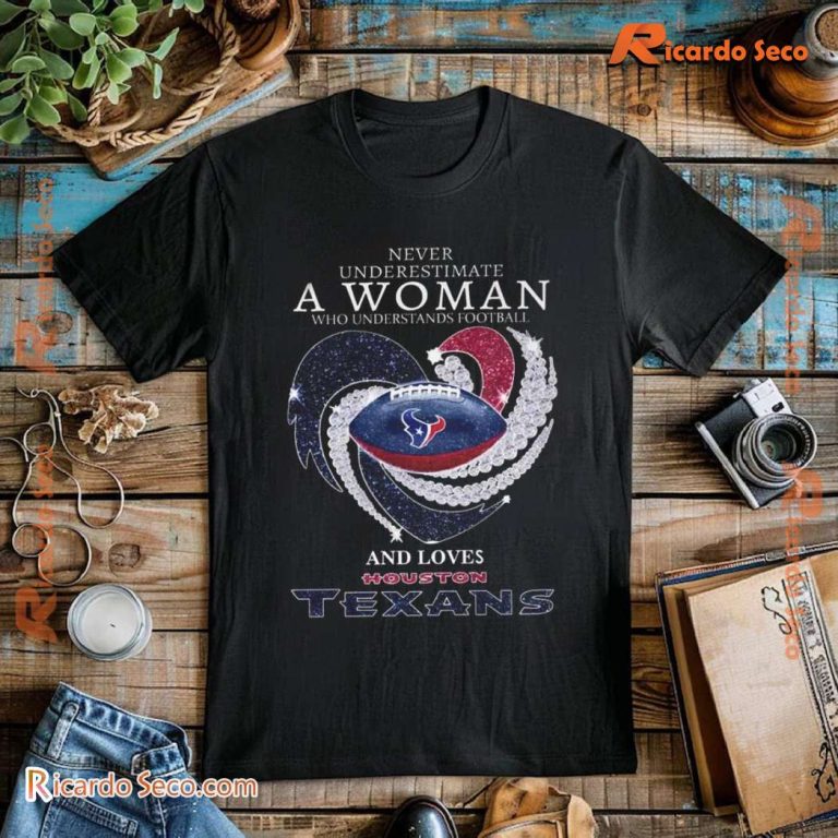 Houston Texans A Woman Who Understands Football And Loves Classic Men Shirt-a Hz6ScKV