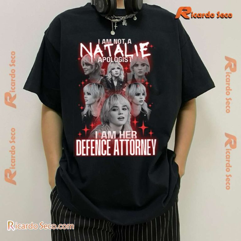 I Am Not A Natalie Apologist I Am Her Defence Attorney Classic Ladies Shirt-a FUCaElj