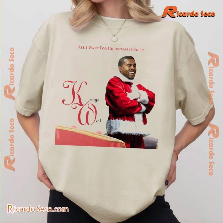 Kanye West All I Want For Christmas Is Bully Unisex T-shirt kBzG3Xx