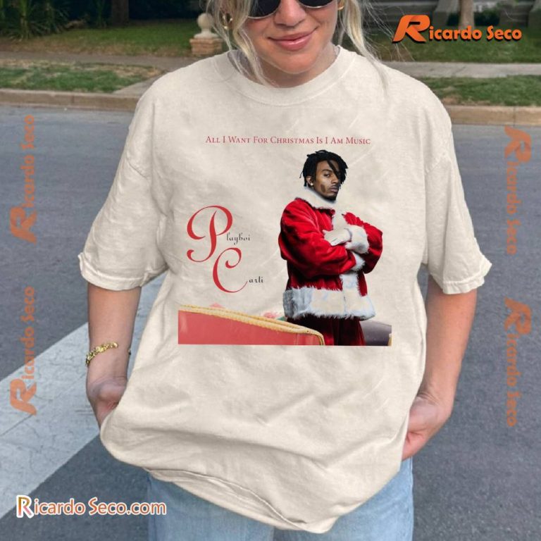 Playboi Carti All I Want For Christmas Is I Am Music Unisex T-shirt-a pX5gkqO