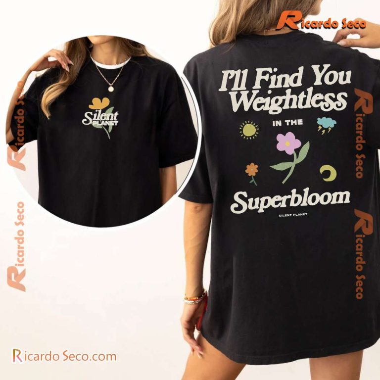 Silent Planet I'll Find You Weightless Superbloom Unisex T-shirt NaiYZ4g