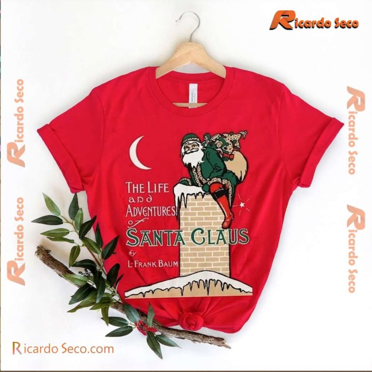 The Life And Adventures Santa Claus L. Frank Baum Unisex T-shirt-b xVoniXG