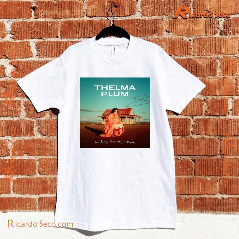 Thelma Plum I'm Sorry, Now Say It Back Cover Graphic Unisex T-shirt-a lNE3Xd5