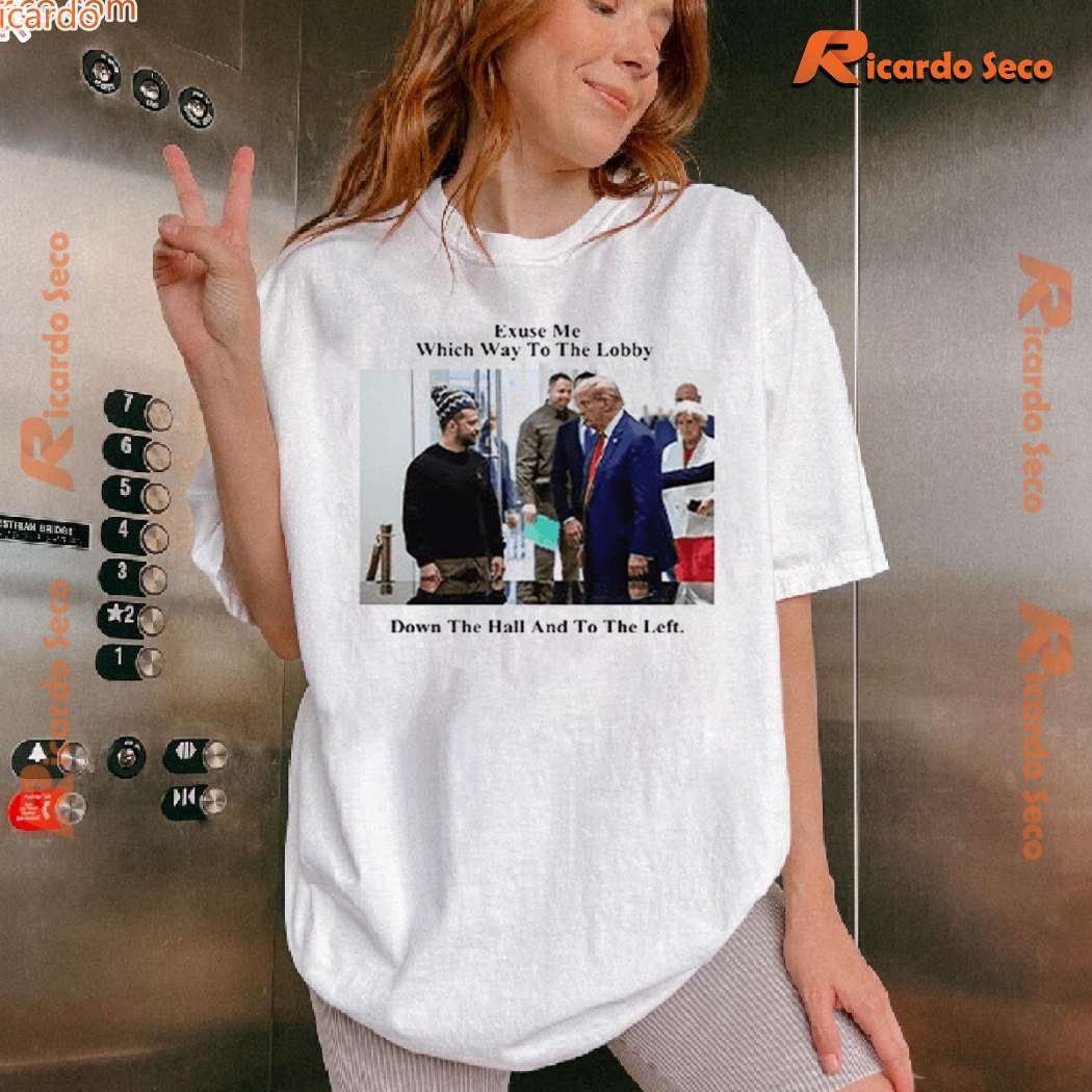 Trump Exuse Me Which Way To The Lobby Down The Hall And To The Left Classic Men Shirt-a RHQpW67