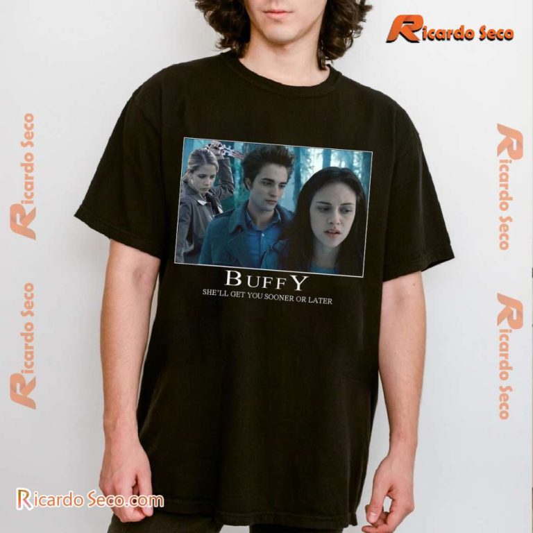 Twilight Buffy She'll Get You Sooner Or Later Classic Men Shirt-a ScG6oLt