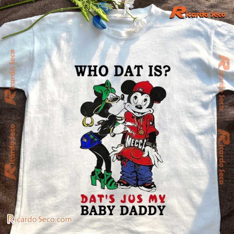 Who Dat Is Dat's Jus My Baby Daddy Graphic Classic Men Shrit-a vx0KMTD