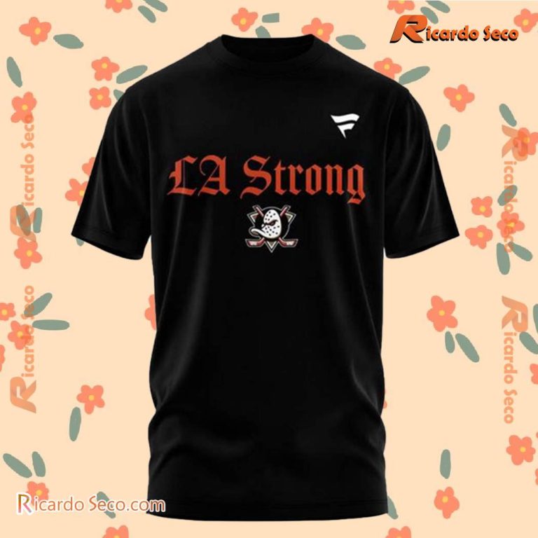 Anaheim Ducks LA Strong Unisex T-shirt-a RhcXJI1