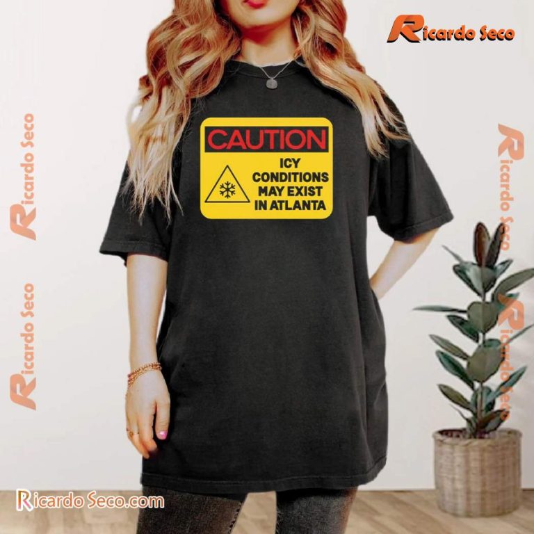 Caution Icy Conditions May Exist In Atlanta Classic Men Shirt lwJkPnr