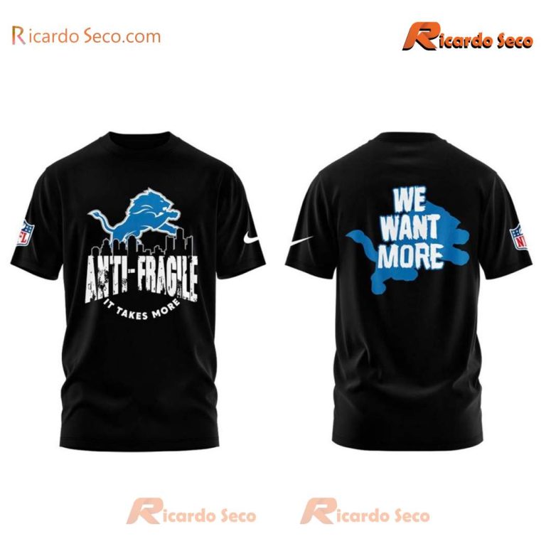 Detroit Lions 2025 Antifragile It Takes More We Want More Classic Men Shirt-a lXG7C4R