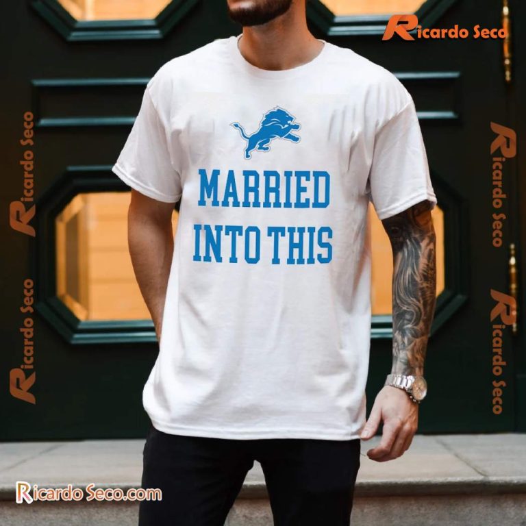 Detroit Lions Married Into This Graphic Classic Men Shirt Kv9BCVQ