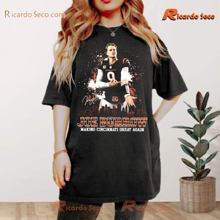 Joe Burrow Cincinnati Bengals Making Cincinnati Great Again Classic Men Shirt-a FZ5IGgB