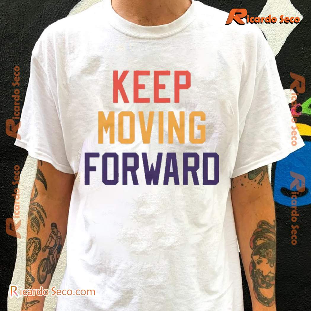 Keep Moving Forward Unisex T-shirt GUhdfMr