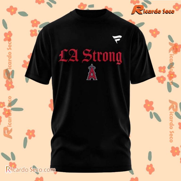 Los Angeles Angels LA Strong Unisex T-shirt-a nusIBmx